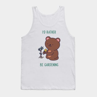 I'd Rathe Be Gardening Tank Top